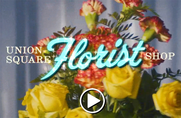 Union Square Florist Shop: Better Living Through Floristry