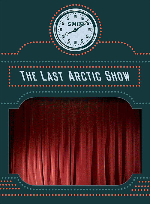 The Last Arctic Show